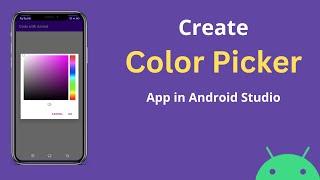 Color Picker in Android | Create Color Picker App in Android Studio | Android Color Picker