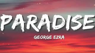 George Ezra - Paradise (Lyrics)