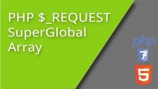 PHP $_REQUEST SuperGlobal Array