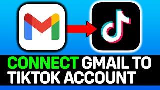 UPDATED 2024! How To Connect Gmail To TikTok Account