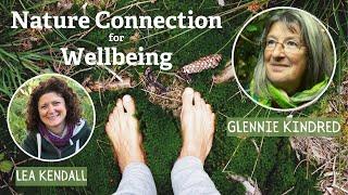 Nature Connection for Wellbeing (with Glennie Kindred)