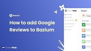 How to add a Google Reviews to Bazium