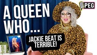 Jackie Beat is Terrible on A QUEEN WHO