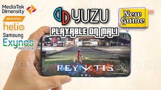 Yuzu/Uzuy |REYNATIS Playable  on All Mali/Mediatek/Helio Chipset | Dimensity 1200 Test