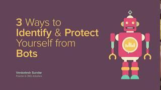 Webinar - 3 Ways To Identify & Protect Yourself From Bots | Indusface