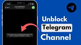 Solved: Telegram this channel cannot be displayed because it was used to spread / iPhone_Android