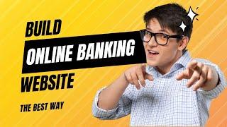 Design an Online Banking Website  - The Best Way