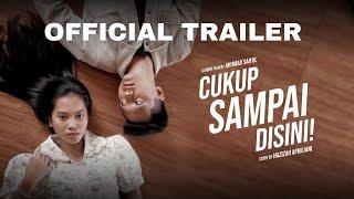 CUKUP SAMPAI DISINI! - Official Trailer | 11 September 2023