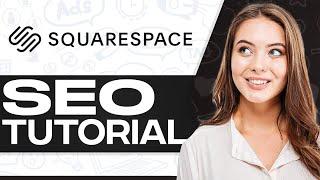 Squarespace SEO Tutorial 2024 (Rank Your Website With This Steps)