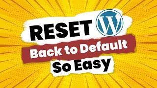 How to reset your WordPress website in one click - Back to Default