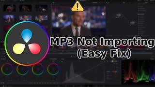 DaVinci Resolve MP3 Not Importing (Easy Fix)