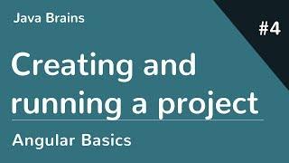 Angular 6 Basics 4 - Creating and running a project