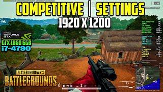 PUBG Testing On GTX 1060 6GB + i7-4790 | COMPETITIVE SETTINGS For FPS | 1200p in 2024