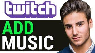 HOW TO ADD MUSIC TO TWITCH STREAM OBS (2024)