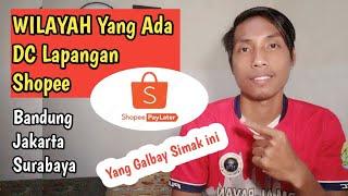 WILAYAH Yang Ada DC Lapangan di Aplikasi Shopee