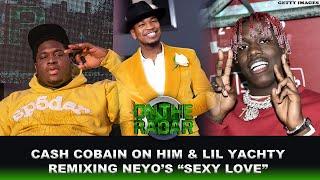 Cash Cobain On Lil Yachty's "Sexy love" Neyo Remake