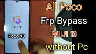 poco x3 frp bypass MIUI 13 without pc || Poco/Mi Frp Solution ||