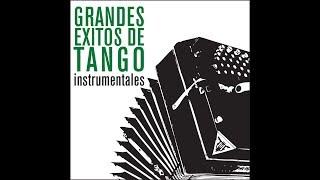 Grandes Éxitos De Tango - Instrumentales (Full Album)