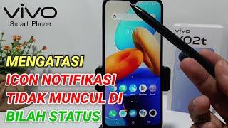 Cara Mengatasi Icon Notifikasi Tidak Muncul Di Bilah Status Hp Vivo Y02t