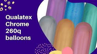 QUALATEX REVIEW - Chrome Assorted 260Q Balloons