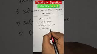 Roots of Quadratic Equation 3x^2-5x+2=0 #maths #math