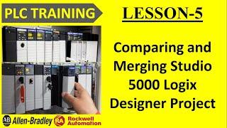 #6 Comparing and Merging Studio 5000 Logix Designer Project || PLC TRAINING || RA