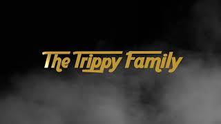 Trippy Family Intro