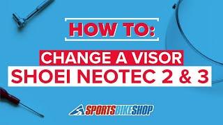 How to change a Shoei Neotec 2 & 3 visor and sun visor - Sportsbikeshop