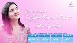 Bulan Sutena - I Love Mama Mantu (Official Lyric Video)