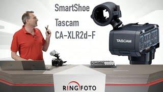 Tascam CA-XLR2d-F Vorstellung...mit neuer Kamera-Firmware und 4-Kanal-Ton!