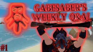 GabeSaber Q&A #1: Answering Your Questions