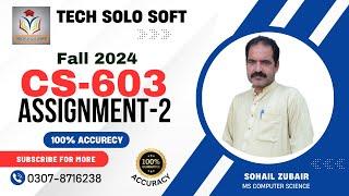 CS603 Assignment 2 Solution 2024 | Fall 2024 | CS603 Assignment 2 Solution fall 2024 #techsolosoft