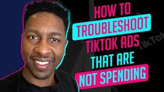 How To Troubleshoot TikTok Ads That Are Not Spending