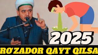 RO'ZADOR ODAM QAYT QILSA | SHUKURULLOH DOMLA 2025 MARUZA