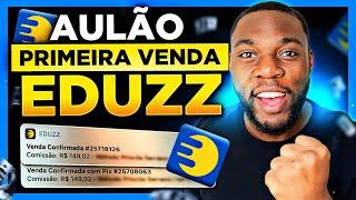 COMO FAZER A PRIMEIRA VENDA RÁPIDA como AFILIADO na EDUZZ [ATUALIZADO PASSO a PASSO COMPLETO]