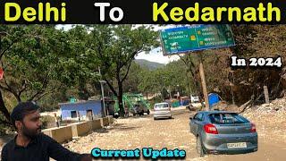 Kedarnath Yatra 2024 | Delhi To Kedarnath | Chardham Yatra 2024 | Delhi To Kedarnath by Road