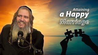 Attaining a Happy Marriage | Rabbi Shalom Arush