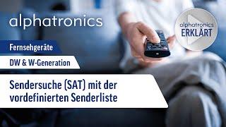 alphatronics - Fernseher DW & W Generation - Sendersuche (SAT) mit der vordefinierten Senderliste