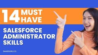 14 Must have Salesforce Administrator Skills | saasguru