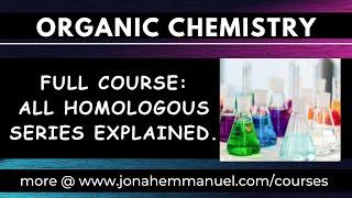 Organic Chemistry Complete Course: All Homologous Series Explained. #excellenceacademy