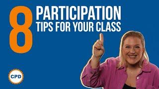 Boost Classroom Participation With These 8 Tips! Education CPD and Advice