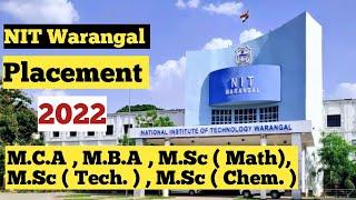 NIT WARANGAL PLACEMENT 2022 || M.C.A ,M.B.A, M.Sc(Math), M.Sc(Tech.), M.Sc(Chem.)