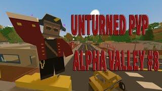 UNTURNED PVP ALPHA VALLEY #8