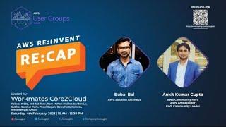 AWS RE:INVENT RE:CAP - AWS User Group Kolkata