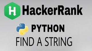 #18: Find a String | Hackerrank Python Solution | English Explanation