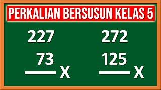 PERKALIAN BERSUSUN KELAS 5