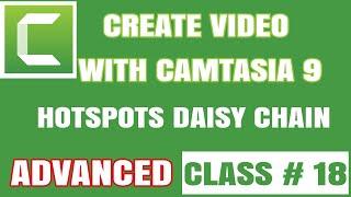 0018 Hotspots Daisy Chain camtasia studio 9 tutorial basic to advance