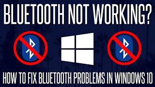 Bluetooth not Working? How to Fix Bluetooth Device on a Windows 10 PC