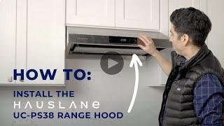 How to Install the Hauslane UC-PS38 Under Cabinet Range Hood Step-by-Step Guide