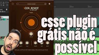 Grátis e absurdo: Vocal Menace - só falam dele! Plugins #94